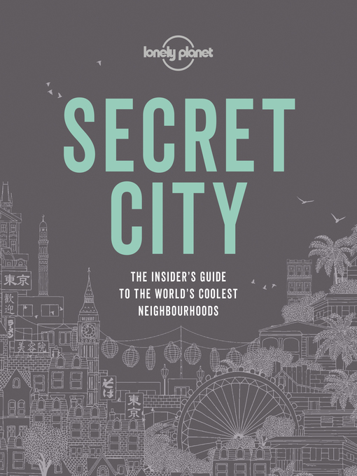 Title details for Lonely Planet Secret City by Lonely Planet - Available